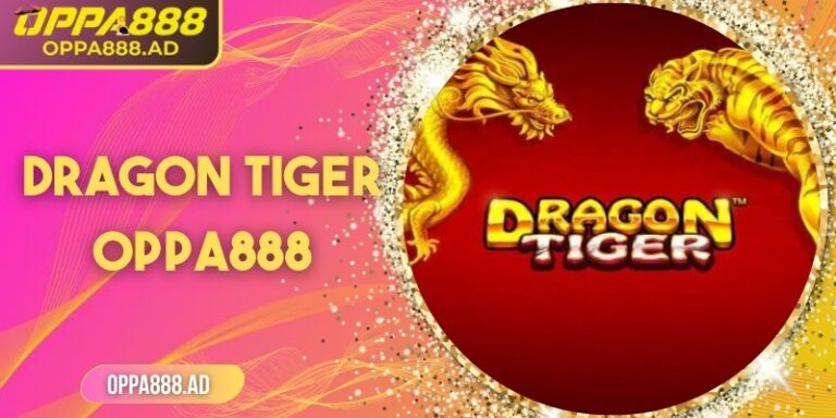 Dragon Tiger Oppa888 – Cuộc đối đầu đỉnh cao của hai thế lực 1 Dragon Tiger Oppa888 – Cuộc đối đầu đỉnh cao của hai thế lực