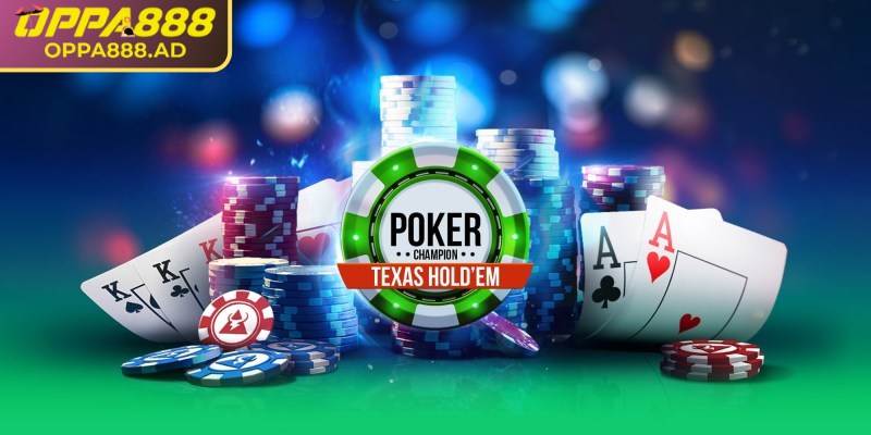 Poker Texas Hold’em hấp dẫn người tham gia